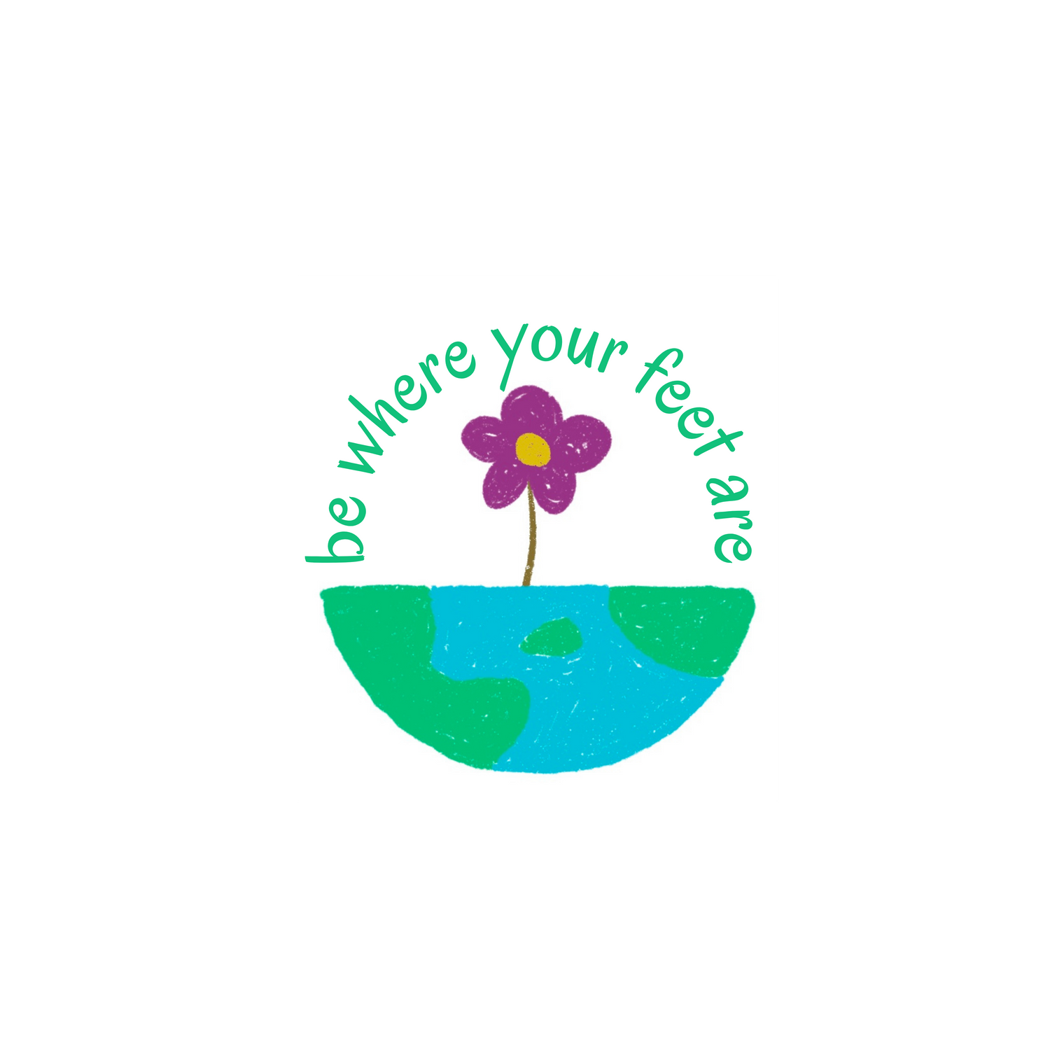 Timeless Truths: Be Where Your Feet Are