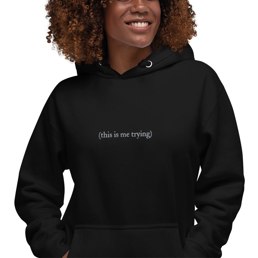 This is Me Trying Sweatshirt