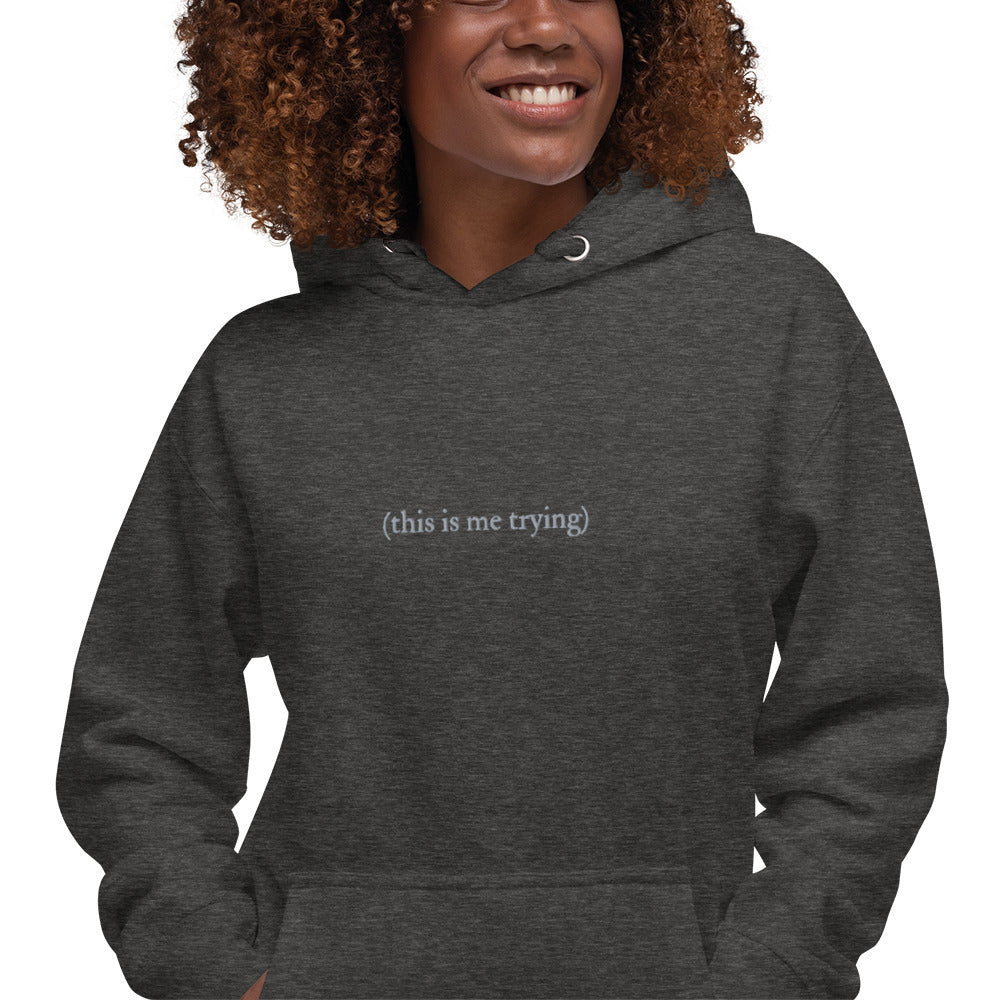 This is Me Trying Sweatshirt