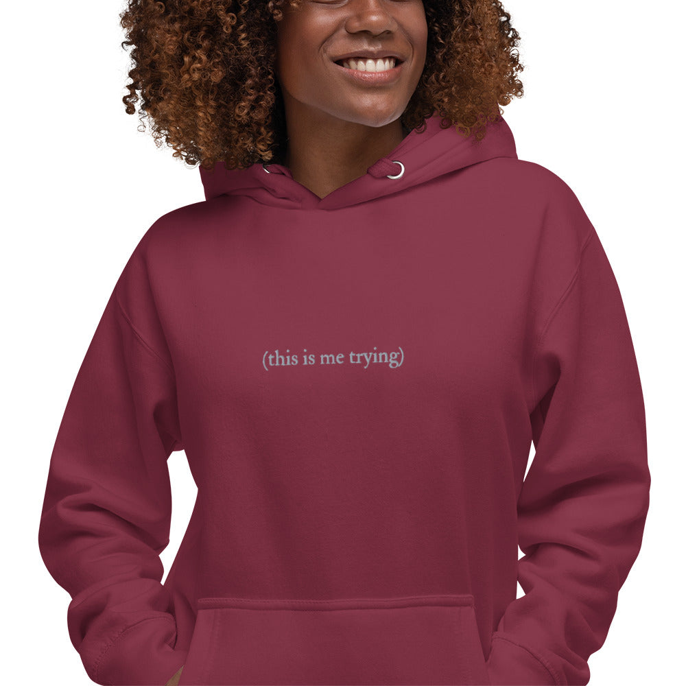 This is Me Trying Sweatshirt