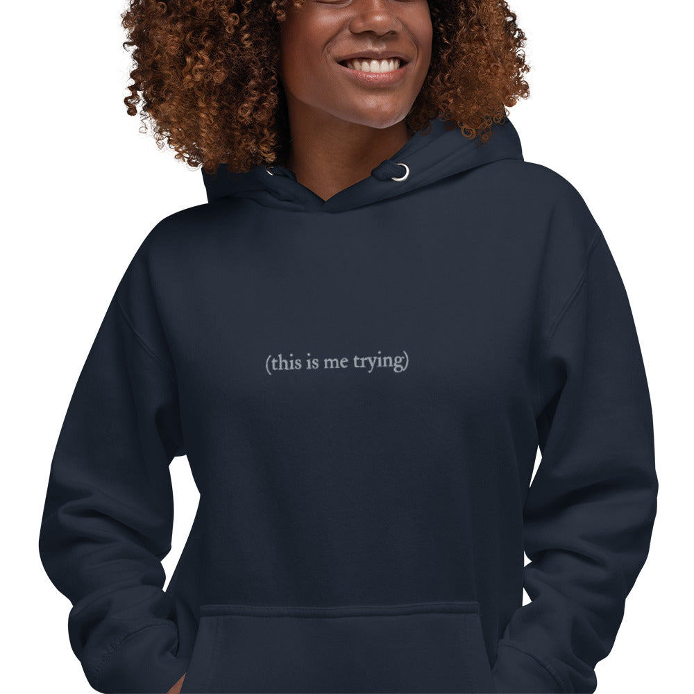 This is Me Trying Sweatshirt