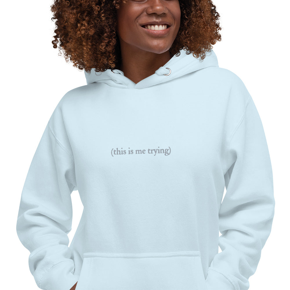 This is Me Trying Sweatshirt